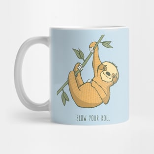 Slow Your Roll, Sloth Mug